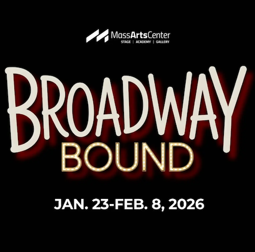 Mass Arts Center - "Broadway Bound" (3)